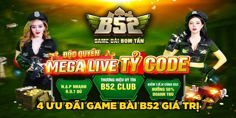 Game Bài B52| Sân Chơi Đổi Thưởng Bom Tấn No.1 Châu Á 5 4 ưu đãi Game bài B52 giá trị