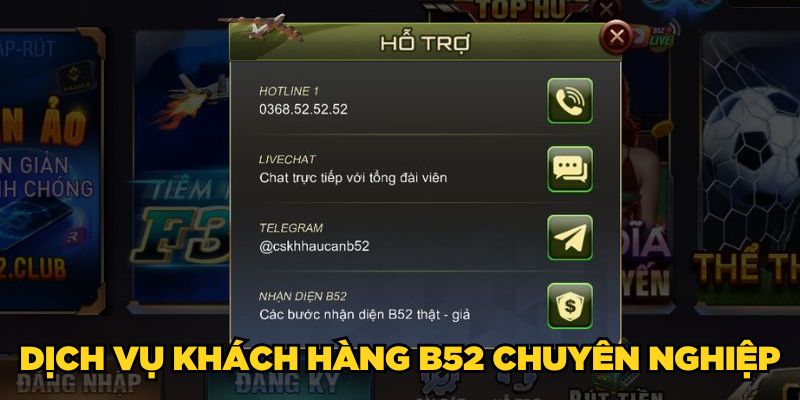 Game Bài B52| Sân Chơi Đổi Thưởng Bom Tấn No.1 Châu Á 4 Dịch vụ khách hàng B52 chuyên nghiệp